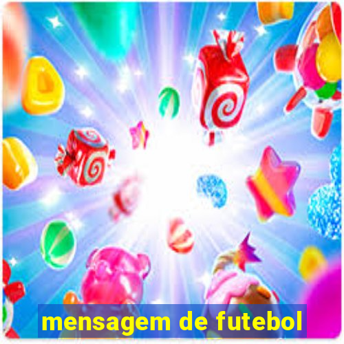 mensagem de futebol